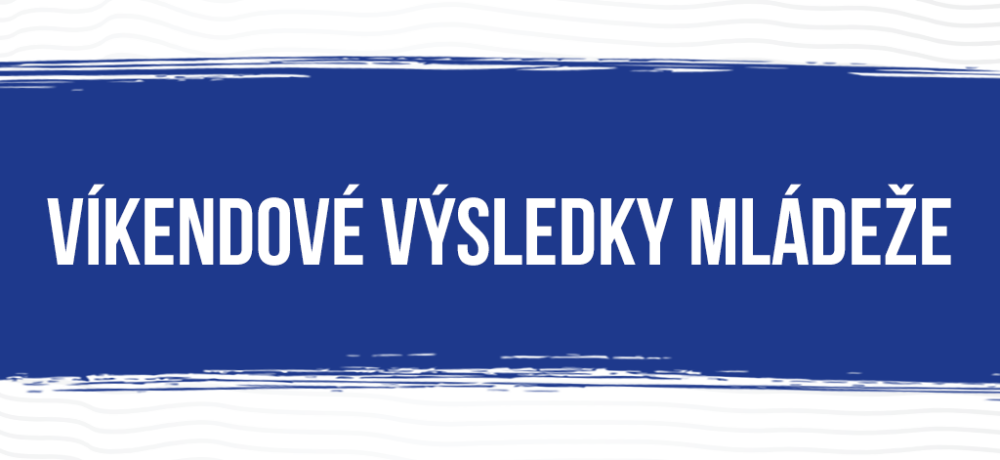 Víkendové výsledky mládeže